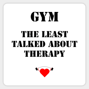 GYM !! the least talked about therapy Sticker